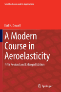 A Modern Course in Aeroelasticity: Fifth Revised and Enlarged Edition