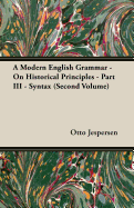 A Modern English Grammar - On Historical Principles - Part III - Syntax (Second Volume)