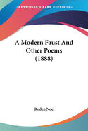A Modern Faust And Other Poems (1888)