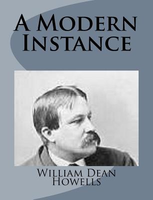 A Modern Instance - Howells, William Dean