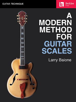 A Modern Method for Guitar Scales - Baione, Larry