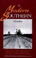 A Modern Southern Reader: Major Stories, Drama, Poetry, Essays, Interviews, and Reminiscences from the Twentieth-Century South