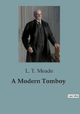 A Modern Tomboy - Meade, L T