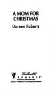 A Mom for Christmas - Roberts, Doreen