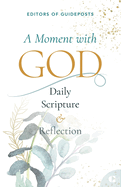 A Moment with God: Daily Scripture & Reflection