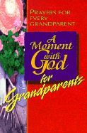 A Moment with God for Grandparents