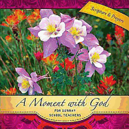 A Moment with God for Sunday School Teachers