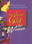 A Moment with God for Women: Prayers for Every Woman - Sharpe, Sally D