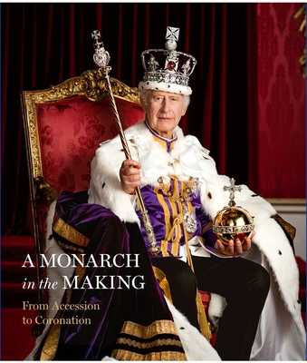 A Monarch in the Making: From Accession to Coronation - Hartshorne, Pamela