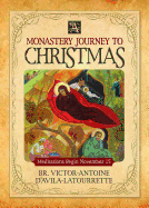 A Monastery Journey to Christmas