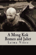 A Mong Kok Romeo and Juliet: A Play in Four Acts