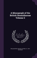 A Monograph of the British Desmidiaceae Volume 2