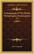 A Monograph of the British Phytophagous Hymenoptera V2 (1885)