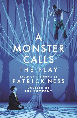 A Monster Calls: The Play - Cookson, Sally, and Peck, Adam