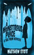 A Monstrous Place: A Tale from Between