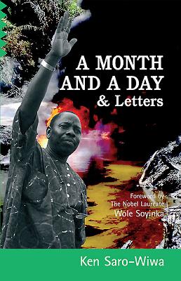 A Month And A Day: & Letters - Saro-Wiwa, Ken