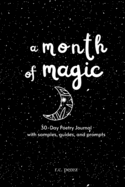 A Month of Magic: 30-Day Poetry Journal