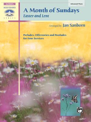 A Month of Sundays: Easter and Lent - Sanborn, Jan