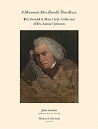 A Monument More Durable Than Brass: Donald & Mary Hyde Collection of Dr. Samuel Johnson