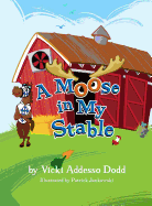 A Moose in My Stable