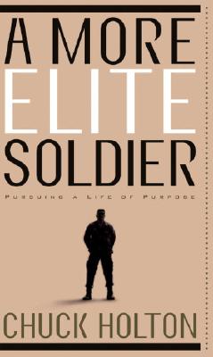 A More Elite Soldier - Holton, Chuck