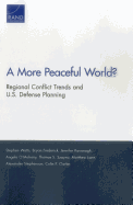 A More Peaceful World?: Regional Conflict Trends and U.S. Defense Planning