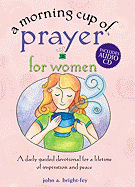 A Morning Cup of Prayer for Women: A Daily Guided Devotional for a Lifetime of Inspiration and Peace