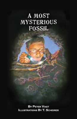 A Most Mysterious Fossil - Vogt, Peter
