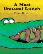 A Most Unusual Lunch - Bender, Robert