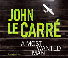 A Most Wanted Man - Carr, John Le (Read by)