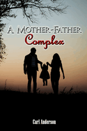 A Mother-Father Complex