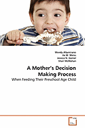 A Mother?s Decision Making Process