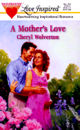 A Mother's Love - Wolverton, Cheryl