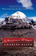 A Mountain in Tibet: The Search for Mount Kailas and the Sources of the Great Rivers of Asia