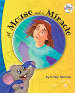 A Mouse and a Miracle, the Virtue Story of Humility: The Virtue of Humility: Book One in the Tiny Virtue Heroes Series