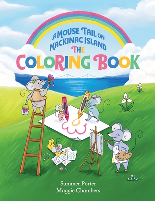 A Mouse Tail on Mackinac Island - The Coloring Book: Coloring, Mazes, Word Search, Jokes, and Classic Activities for Kids - Porter, Summer