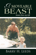 A Moveable Beast: Scenes from My Life