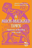 A Much-maligned Town: Opinions of Reading 1126-2008