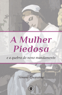 A Mulher Piedosa e a Quebra do Nono Mandamento