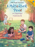 A Multicultural Picnic / Um Piquenique Multicultural - Bilingual English and Portuguese (Brazil) Edition: Children's Picture Book