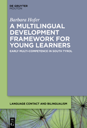 A Multilingual Development Framework for Young Learners: Early Multi-Competence in South Tyrol