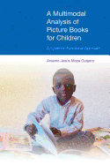A Multimodal Analysis of Picture Books for Children: A Systemic Functional Approach - Moya Guijarro, Arsenio Jess