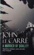 A Murder of Quality - Carre, John Le