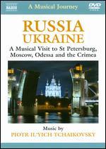 A Musical Journey: Russia/Ukraine - A Musical Visit to St. Petersburg, Moscow, Odessa and the Crimea