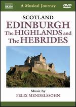 A Musical Journey: Scotland - Edinburgh, The Highlands and the Hebrides