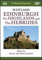 A Musical Journey: Scotland - Edinburgh, The Highlands and the Hebrides - 