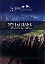 A Musical Journey: Switzerland - From Zurich to Zermatt, the Emmental and Lake Thun