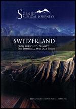A Musical Journey: Switzerland - From Zurich to Zermatt, the Emmental and Lake Thun - 