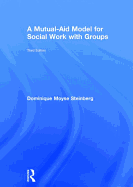 A Mutual-Aid Model for Social Work with Groups