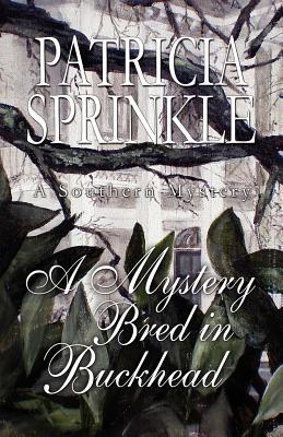 A Mystery Bred in Buckhead - Sprinkle, Patricia